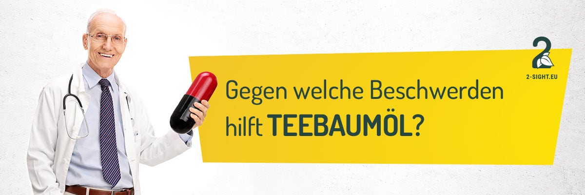 Gegen welche Beschwerden hilft Teebaumöl